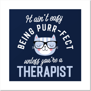 Therapist Cat Lover Gifts - It ain't easy being Purr Fect Posters and Art